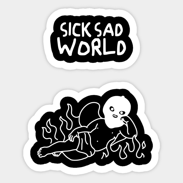Sick Sad world Sticker by A -not so store- Store